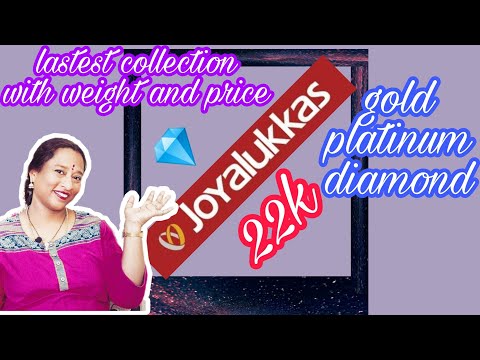 joyalukkas latest collection || weight & price || 22k yellow gold, white gold, diamond @joyalukkas
