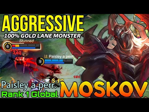 Aggressive Play Moskov Gold Laner Monster - Top 1 Global Moskov by Paisley a perr. - Mobile Legends