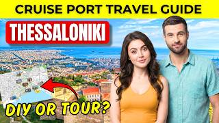 Thessaloniki Cruise Port Guide - Skip the Generic Tours, Do This Instead