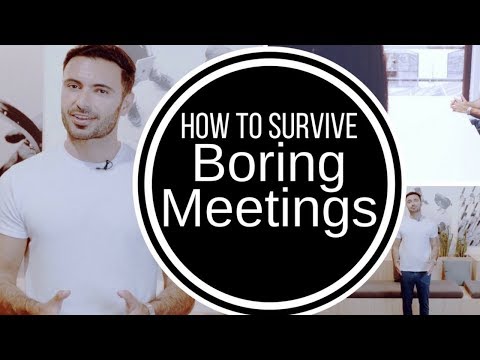 How to Survive and Stay Awake at Boring Meetings