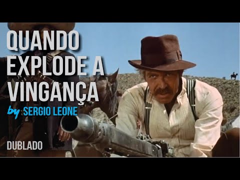 Quando Explode a Vingança (Giù la testa) - 1971 - Sergio Leone | Dublado