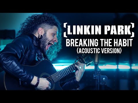 MARCELO CARVALHO | LINKIN PARK | BREAKING THE HABIT | Acoustic Version