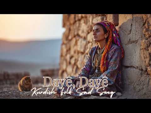 Daye Daye - Kurdish Folk Sad Remix Song l Kurtce Duygusal Turku