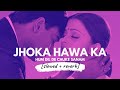 Jhonka Hawa Ka Slowed Reverb 𝐵𝑜𝓁𝓁𝓎𝓌𝑜𝑜𝒹 𝐵𝓊𝓉 𝒜𝑒𝓈𝓉𝒽�