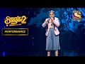 Aruna की अद्भुत Voice Modulation Superstar Singer Season 2