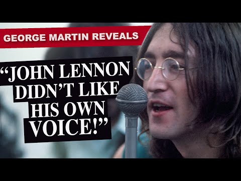 🎤  GEORGE MARTIN "John Didn't Like His Own VOICE!" 🍏