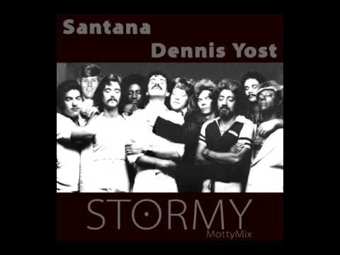 Santana & Dennis Yost - Stormy (MottyMix)