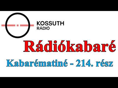 Rádiókabaré - Kabarématiné - 214.rész