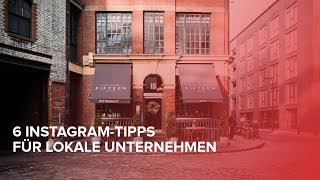 6 INSTAGRAM-TIPPS FÜR LOKALE UNTERNEHMEN | INSTAGRAM MARKETING 2019