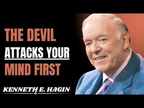 THE DEVIL ATTACKS YOUR MIND FIRST — HOW TO WIN THE BATTLE || KENNETH E.HAGIN MOTIVATIONAL SPEECH