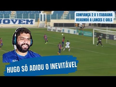 Confiança 2 x 1 Itabaiana - Reagindo a lances e gols | Campeonato Sergipano