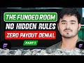 The Funded Room Rules Explained No Hidden Rules 0 Payout Denial Part 1