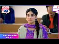 Tuu Juliet Jatt Di Full Episode 47 Heer S Bright Moment Colors TV