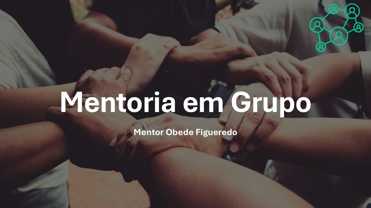 Mentoria em Grupo 1º Encontro
