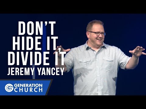 Don't Hide It, Divide It | Pastor Jeremy Yancey