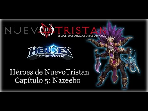 Héroes de NuevoTristan: Jugando con Nazeebo