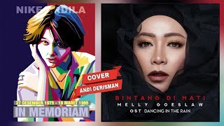 Melly Goeslaw - Bintang Di Hati | Ost. Dancing In The Rain (Andi Derisman Cover) | For Nike Ardilla