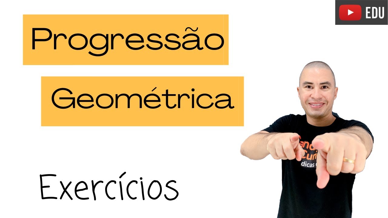EXERCÍCIOS DE P.G | PROGRESSÃO GEOMÉTRICA