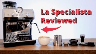 In Review: Delonghi La Specialista Arte EC9155 Home Espresso Machine