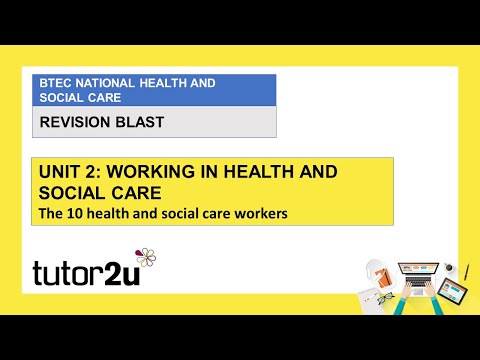 BTEC Health & Social Care | Unit 2 - The 10 Health and Social Care Workers