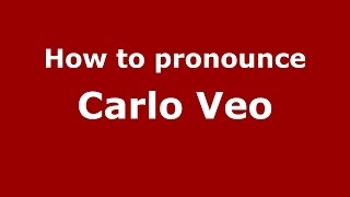 How to pronounce Carlo Veo