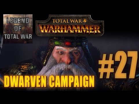 DWARVEN CAMPAIGN GAMEPLAY - TOTAL WAR: WARHAMMER #27