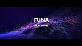 Funa - Kelvin Momo ft TBo (Slowed)
