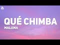 Maluma Qué Chimba Letra von Latin Uni Maluma Qué Chimba Letra von Latin Uni