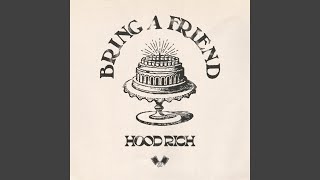 Hood Rich - Bring A Friend (Extended Mix) video