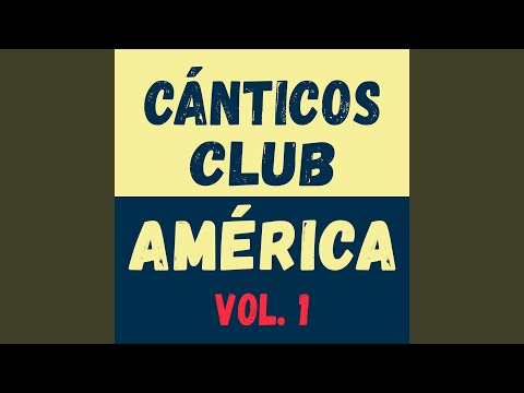 "Vamos, vamos Azulcrema, vamos a ganar" Barra: La Monumental &bull; Club: América