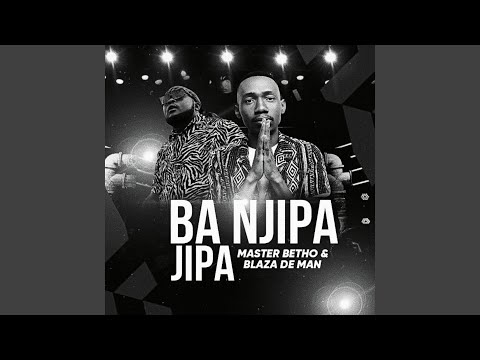 Ba Njipa jipa (feat. Blaza The man)