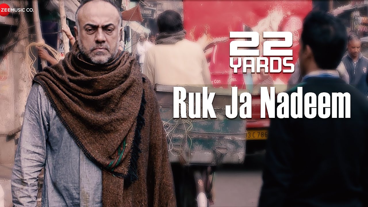 Ruk Ja Nadeem Lyrics  | 22 Yards | Barun Sobti | Amit Mishra | Amartya Bobo Rahut