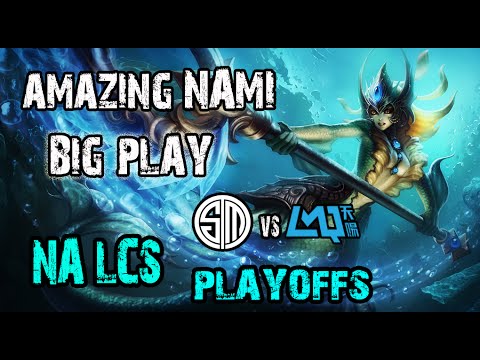 Nami Amazing Big Play NA LCS Playoffs TSM vs LMQ