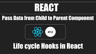 React #13 - Pass Data from Child component to Parent component.