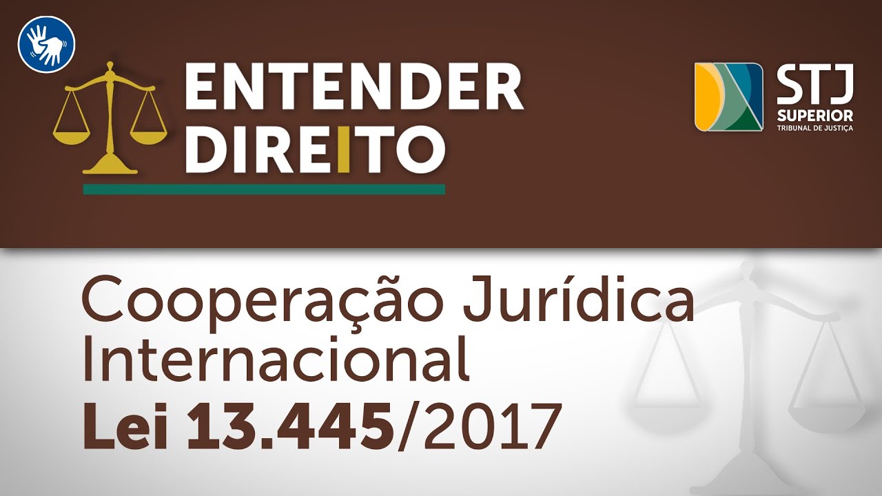 Cooperação jurídica internacional é o tema do Entender Direito desta semana
