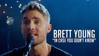 Brett Young, &quot;In Case You Didn&#39;t Know&quot;