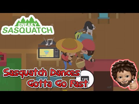 Sneaky Sasquatch - Sasquatch Dance | Gotta Go Fast