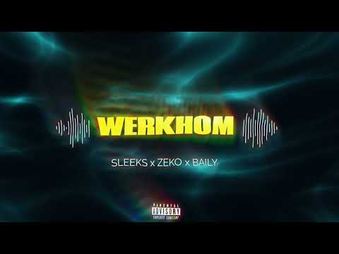 Bailey ft Sleeks x Zeko   Werkhom