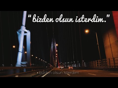 Boramess - bizden olsun isterdim (lirik video/sözleri)