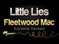 Fleetwood Mac - Little Lies (Karaoke Version)