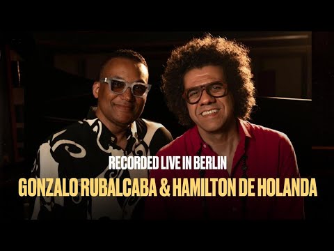 Gonzalo Rubalcaba & Hamilton de Holanda