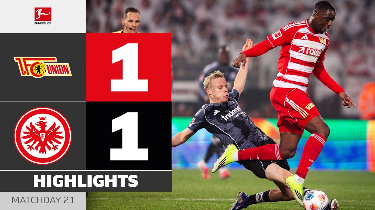 1.  Union Berlin vs Eintracht Frankfurt Highlights