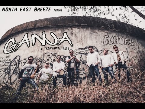 GANJA | North East Breeze | Echoes | Youthzkorner | traditional folk song
