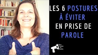 Les 6 POSTURES à éviter en PRISE DE PAROLE en PUBLIC