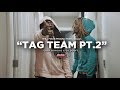 JG Dooit X Cdot Honcho Tag Team Pt 2 Music Video Shot By Will Mass