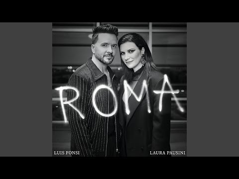 Roma – Luis Fonsi
