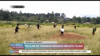 Download lagu Pelajar SD Tawuran Memakai Senjata Tajam - WARNA WARNI mp3