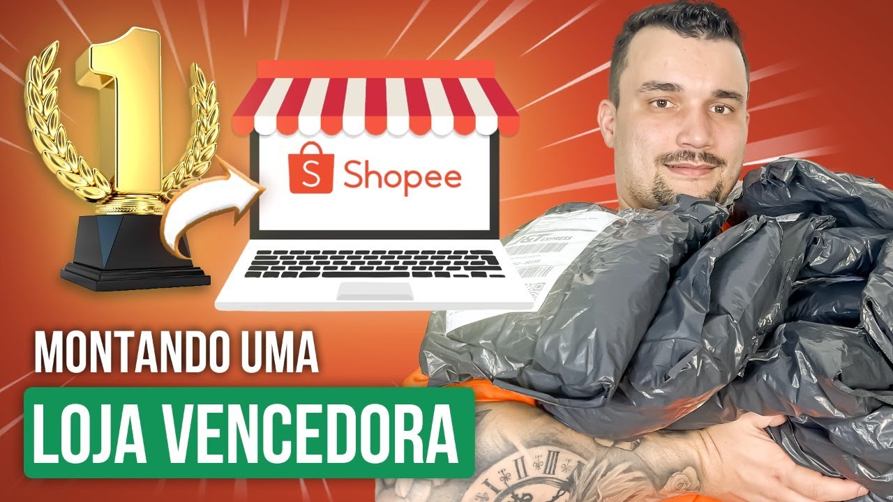 Shopee: Montando uma Loja Vencedora na Shopee Passo a Passo - Criando uma Loja de Sucesso na Shopee