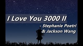 Download lagu Stephanie Poetri & Jackson Wang王嘉爾 - I Love You 3000 II Part 2【Lyrics Video】 mp3