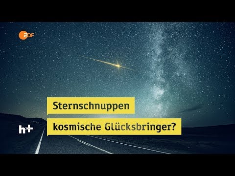 Sternschnuppen - kosmische Glücksbringer - heuteplus | ZDF